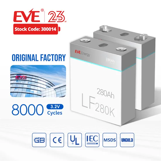 Eve LiFePO4 280ah 8000 Cycles 48V Pack LiFePO4 Battery 3.2V Lithium Battery for Solar Battery Energy Storage System Home Solar Energy System